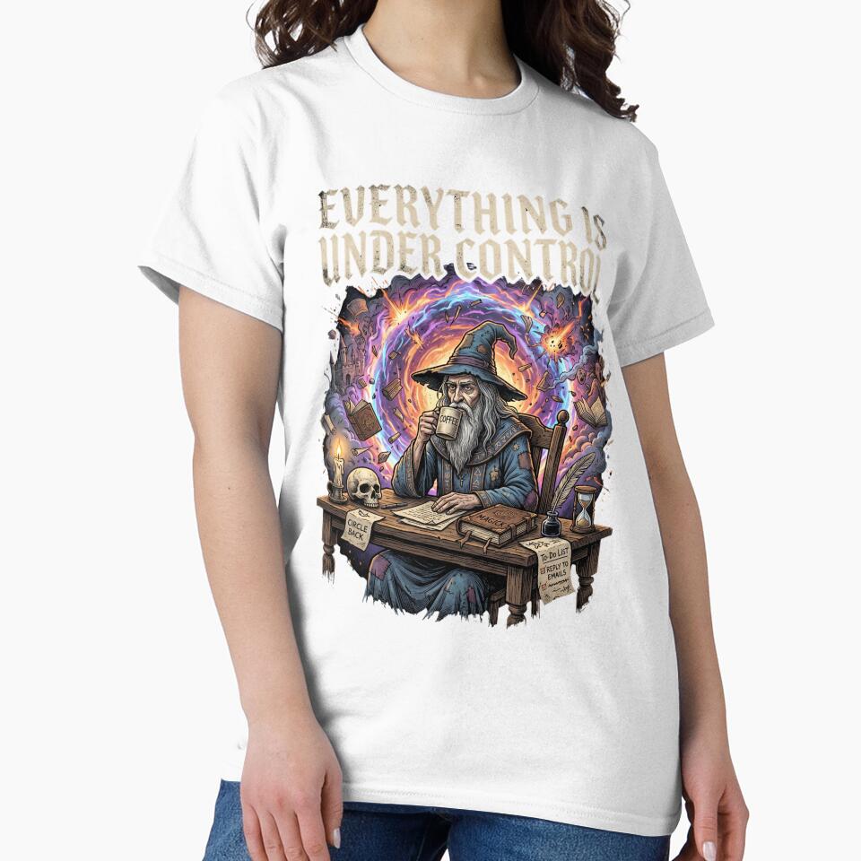 Everything is under control | Wizard | Fantasy | Work Humor by SoundStyleShop