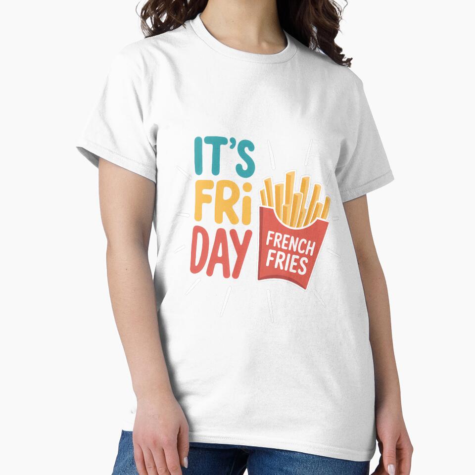 It's Fry Day French Fries Fast Food Fan by SapfireStuArt