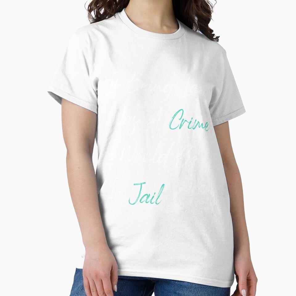 If Being Lazy Was A Crime I Would Be In Jail, funny gift for lazy people by youfteen
