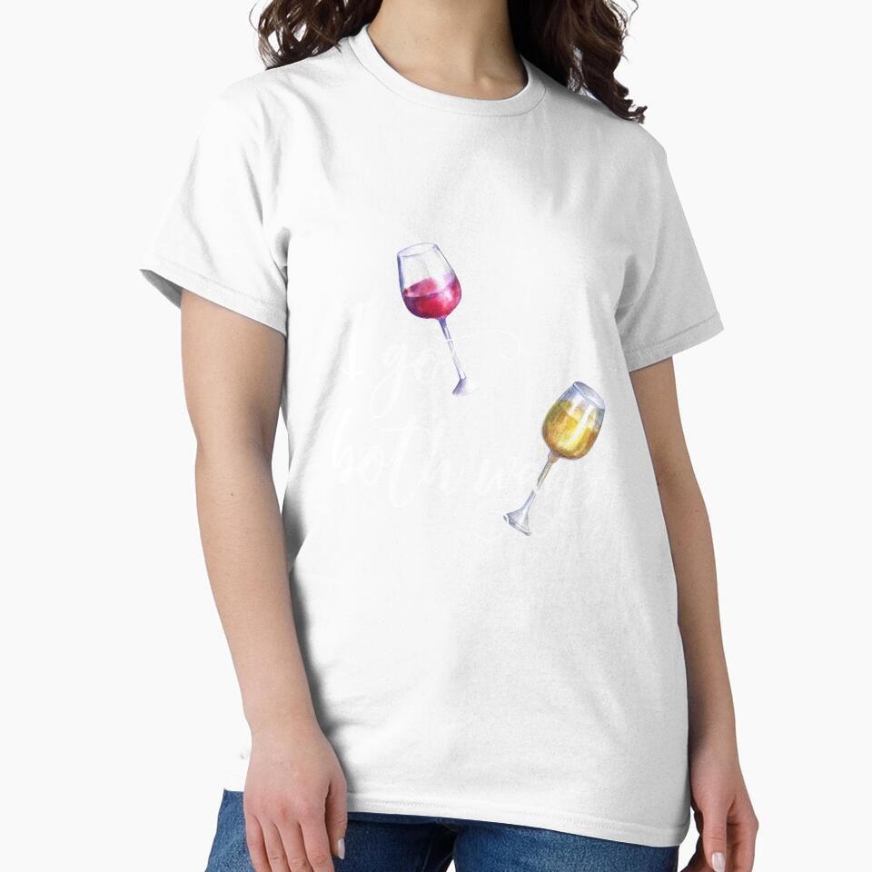 I Go Both Ways Red White Wine Lover by ColorFlowArt