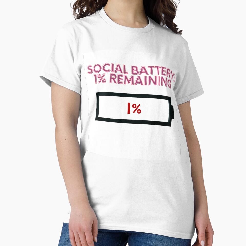 Introvert Social Battery T-Shirt - Social Battery 1% Remaining Funny Introvert Gift by OopsIDrewIt