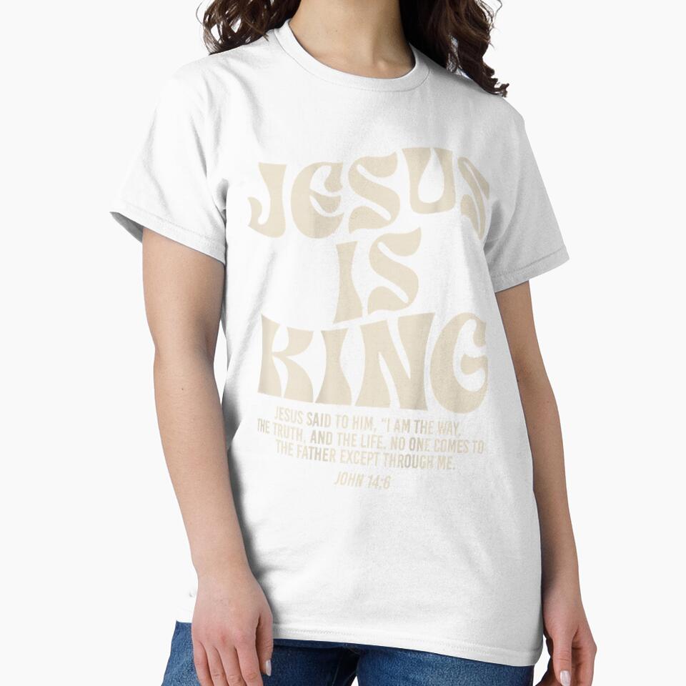 Jesus Is King Bible Verse John 146 Christian God Religious T by docoi66