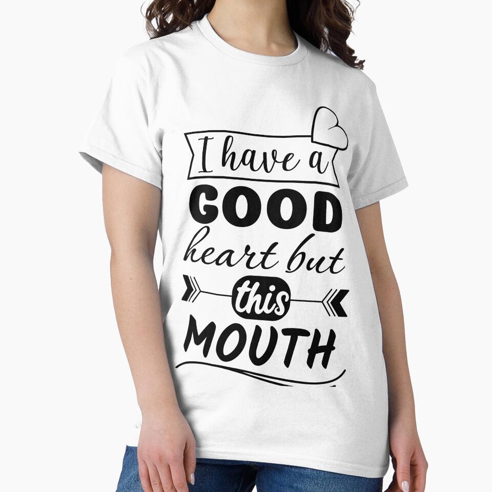 I Have a Good Heart But This Mouth – Funny Sarcastic Quote Design, Sassy Humor Typography Art by PnrArtDesign
