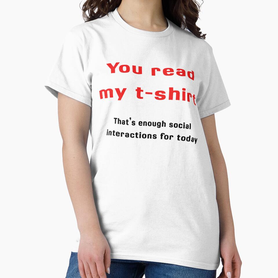 you read my shirt by RetroFrame
