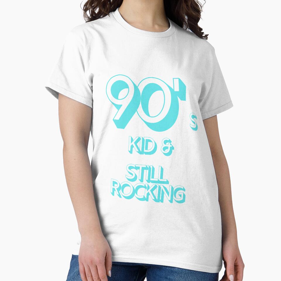 90s Kid and Still Rocking by CLPDesignLab