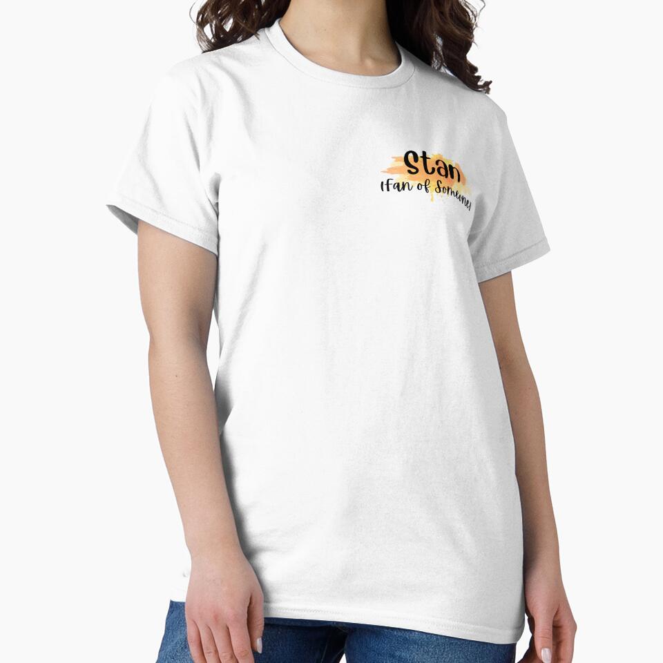 Stan (Fan of Someone) Design by JAMTEESHOP