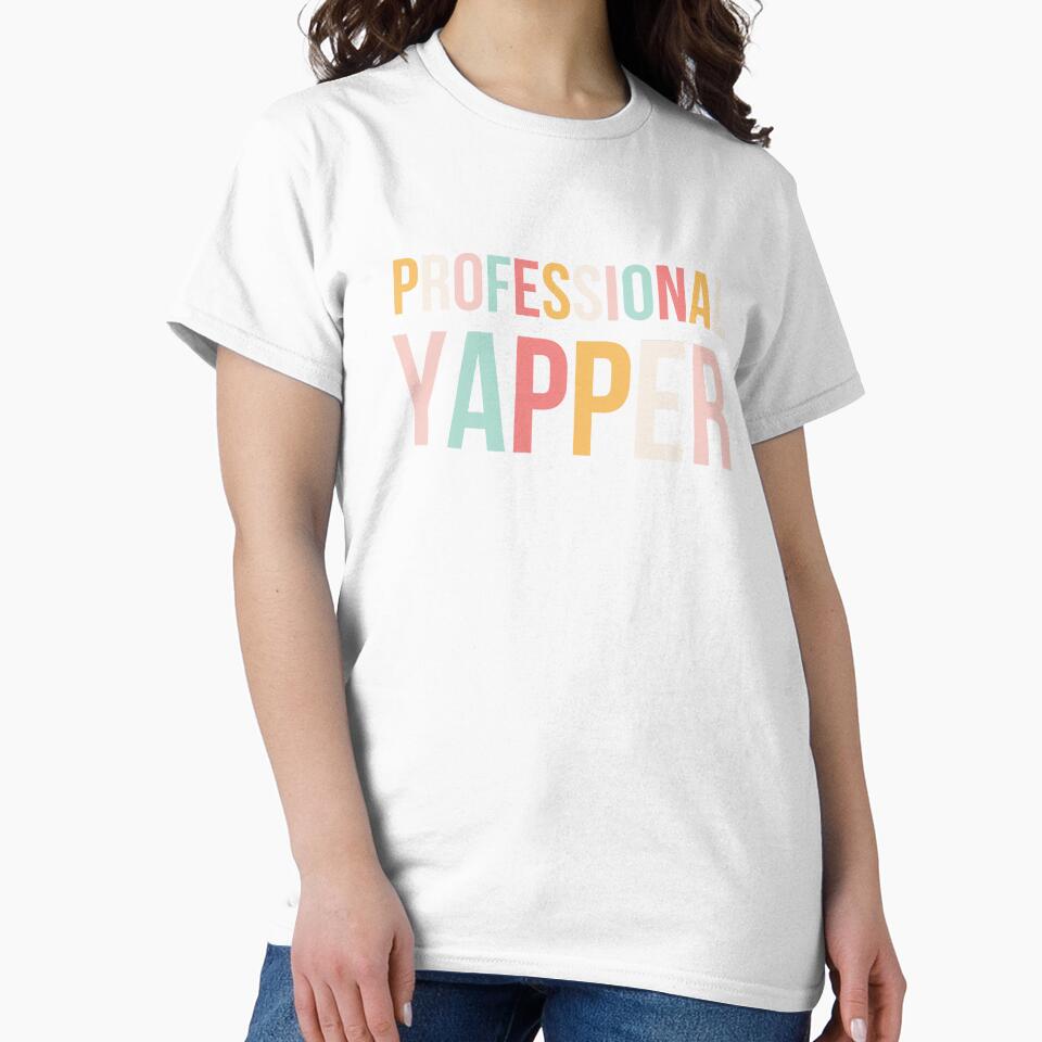 PROFESSIONAL YAPPER Funny Talker Design by snowry