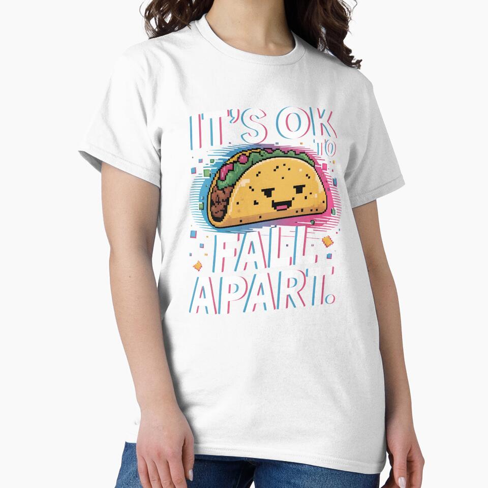 It's Ok to Fall Apart Taco – Funny Self Care Taco Design by Redgiant87x