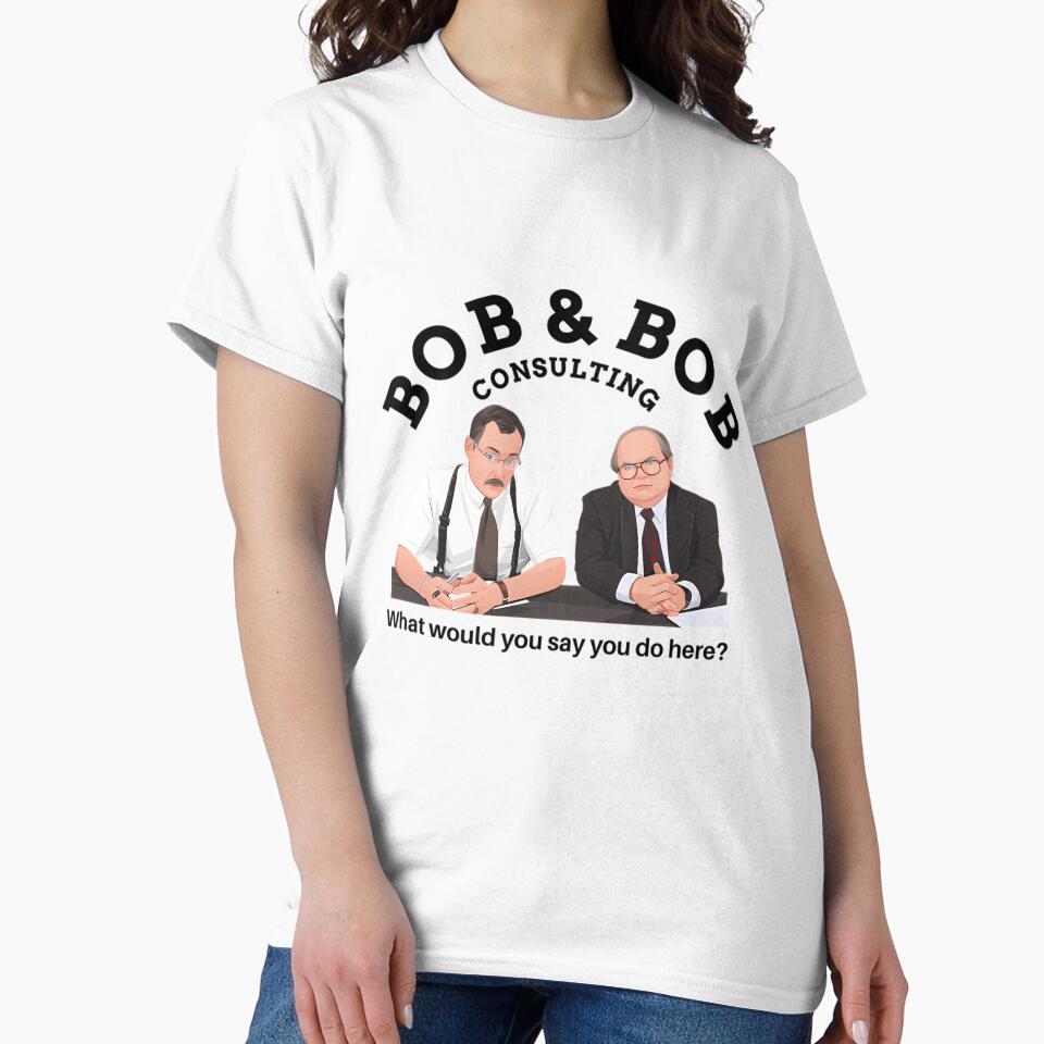 Bob  Bob Consulting What Would You Say You Do Here by angiebeeler