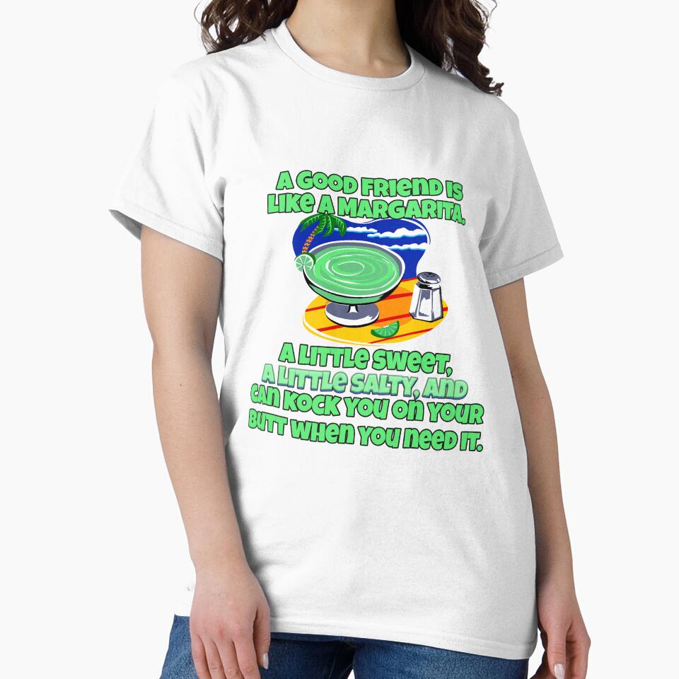 Funny Sarcastic Saying A Good Friend Is Like A Margarita by fantasticdesign