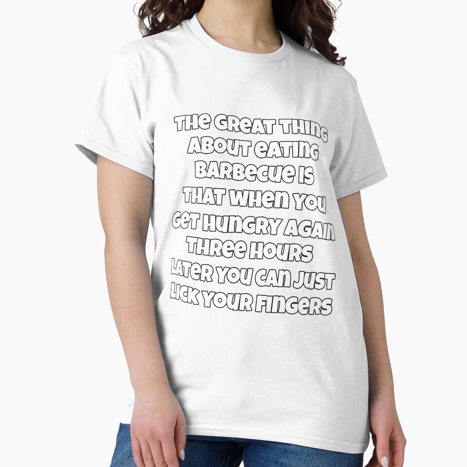 Funny Sarcastic Humor The Great Thing About Eating Barbecue by fantasticdesign