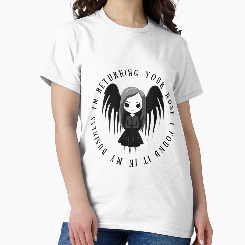 I'm Returning Your Nose. Found It in My Business - Goth Angel - Goth Gift by SSustainable