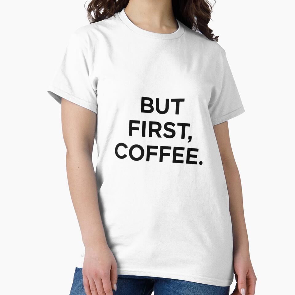 But First Coffee Design | Funny Coffee Lover Art for Mugs & Apparel by Aisha Creates