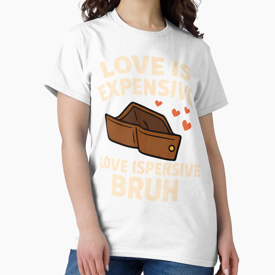 Expensive Bruh Funny Empty Wallet Valentine Humor Novelty by MariaEdna1