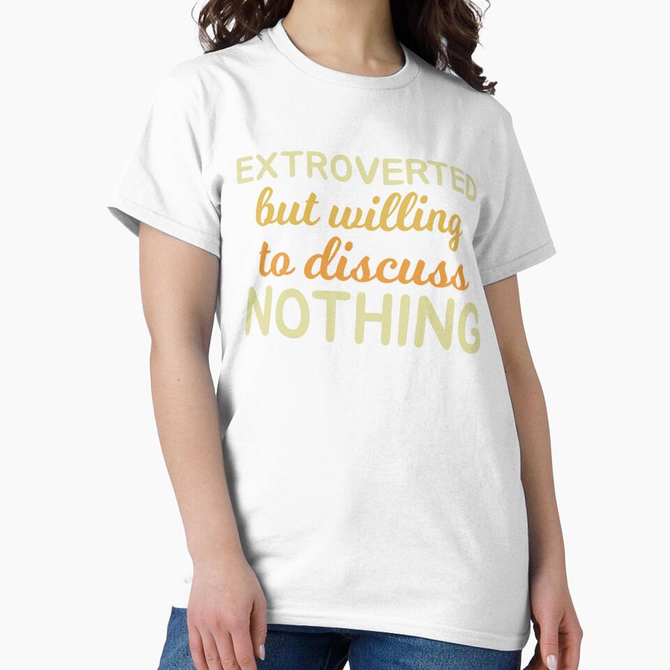 Extroverted But Willing To Discuss Nothing Funny Extrovert Humor Typography by KLArtzStore