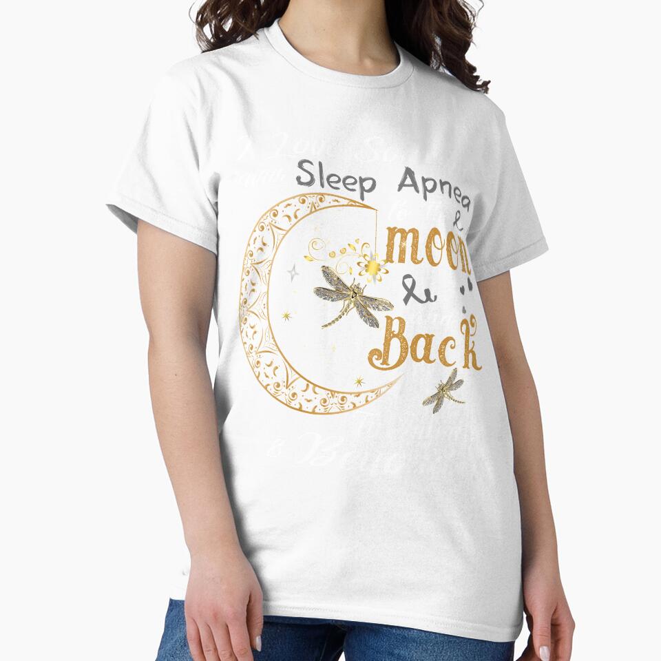 I Love Someone With Sleep Apnea To The Moon And Back by Adropine