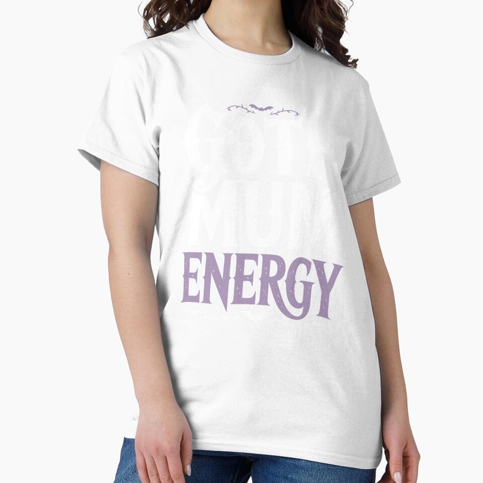 Goth Mum Energy Mothers Day Gift for Gothic Moms by Say It With Ink