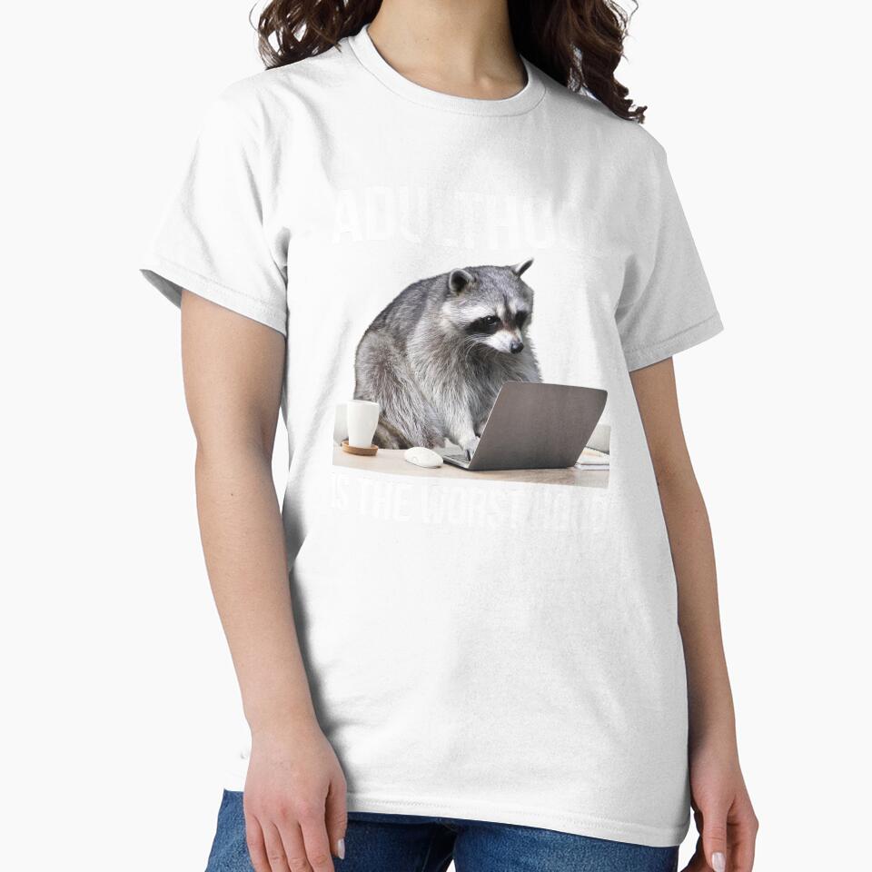 Adulthood Is The Worst Hood Funny Raccoon Office by Unhinged Hellions