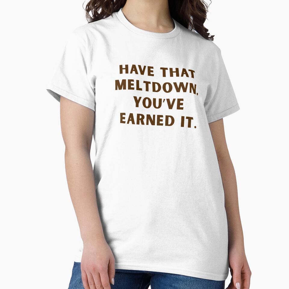 Have That Meltdown, You've Earned It - Funny Saying Y2K by karolina lindy