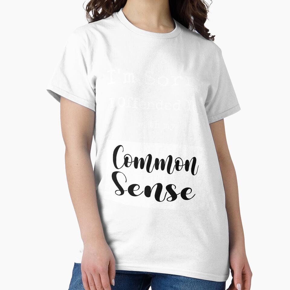 Im Sorry I Offended You With My Common Sense by KaiLabsArt