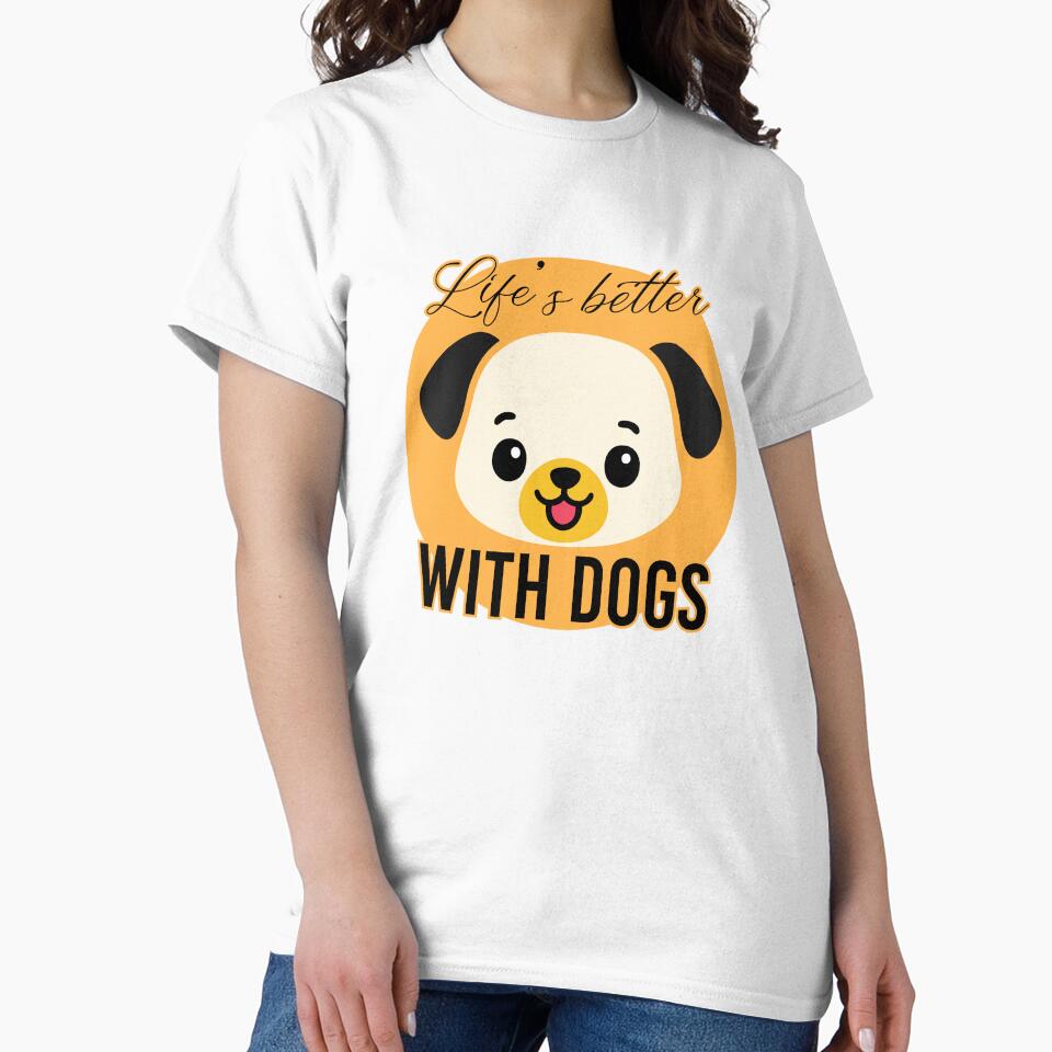 Life’s Better With Dogs – Cute Cartoon Dog Design by deardansouza