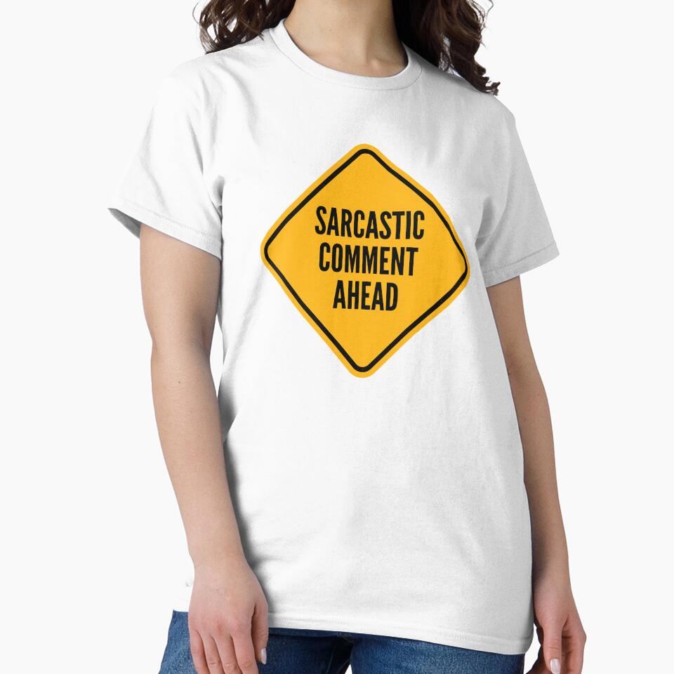 Sarcastic Comment Ahead - Funny Warning Road Sign by Bleak Shirt