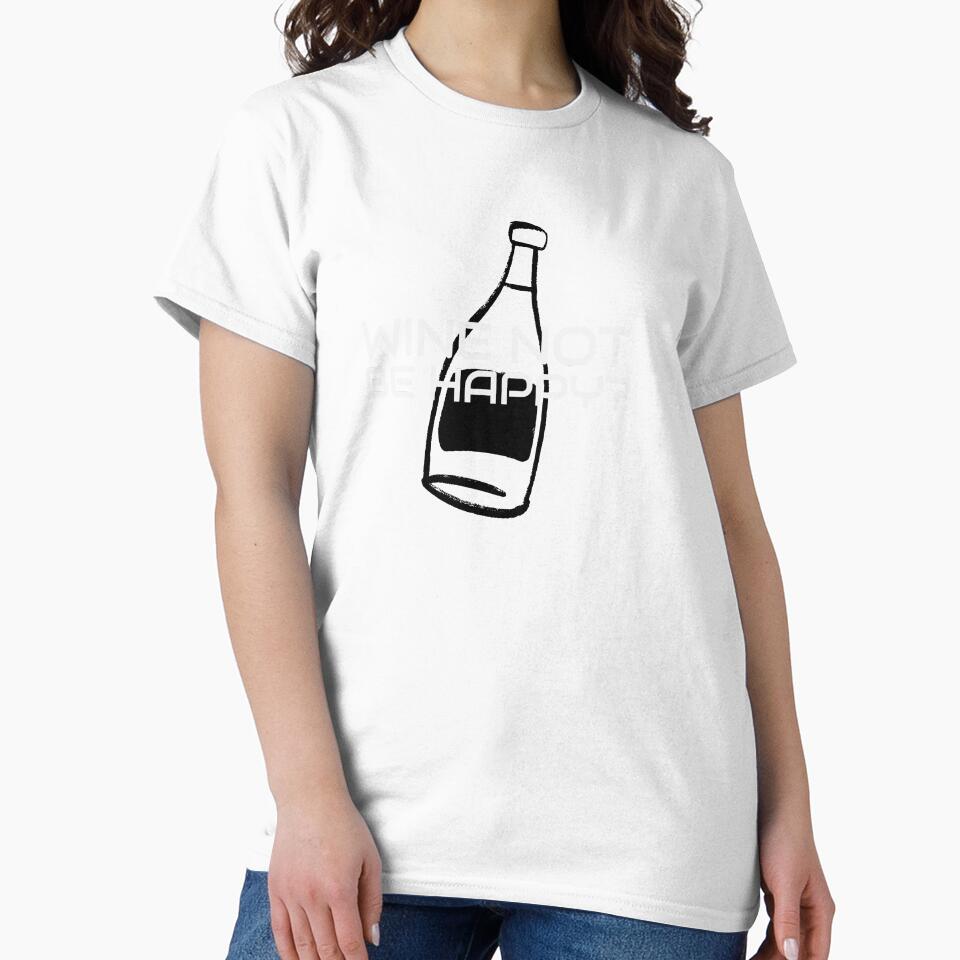 Wine Not Be Happy? by S Diaz