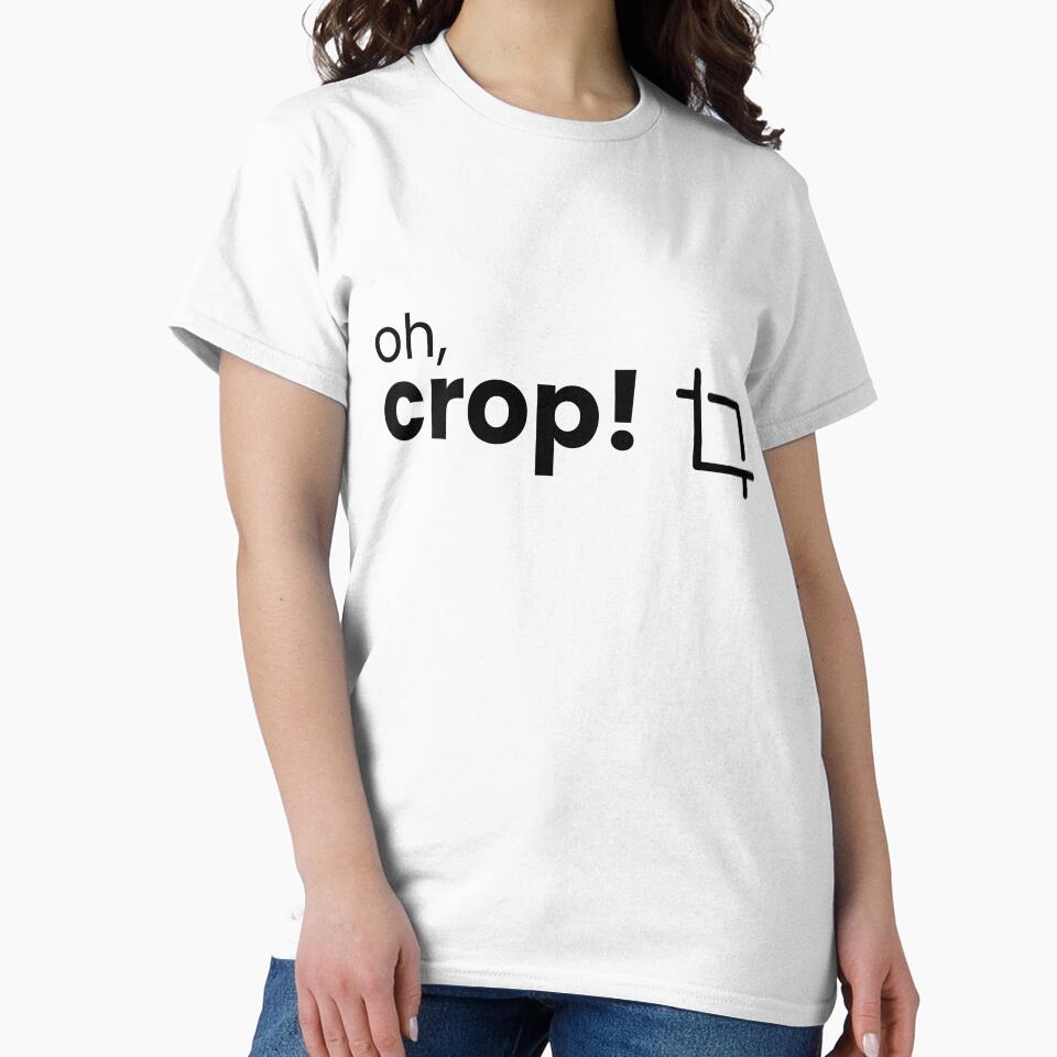 Oh, crop! - Funny for designers by TheDigitalChap