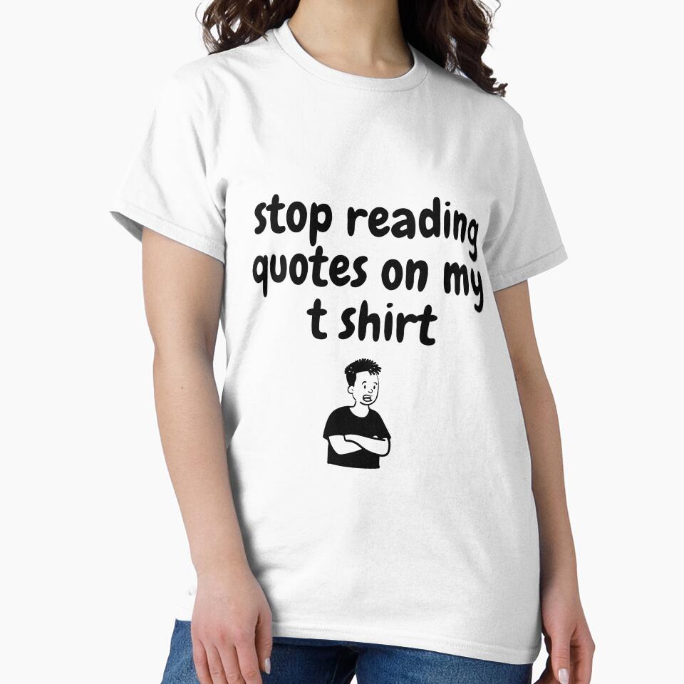 stop reading sarcastic quote t shirt by HIPNOTIZAR  CRAFTS