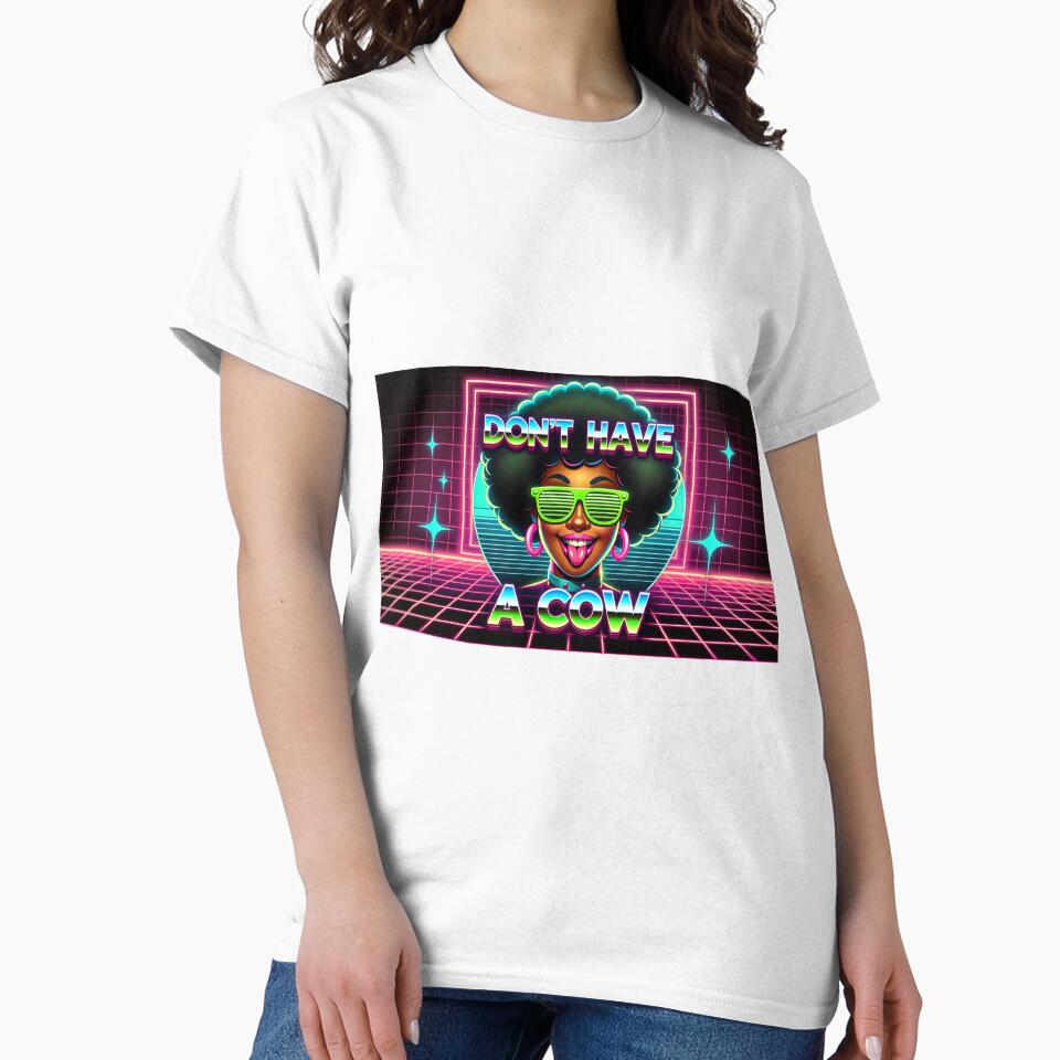 80s slang: Don't have a cow by 80s teeshirts