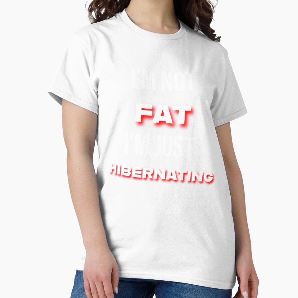 I'm Not Fat, I'm Just Hibernating White Text by digifun
