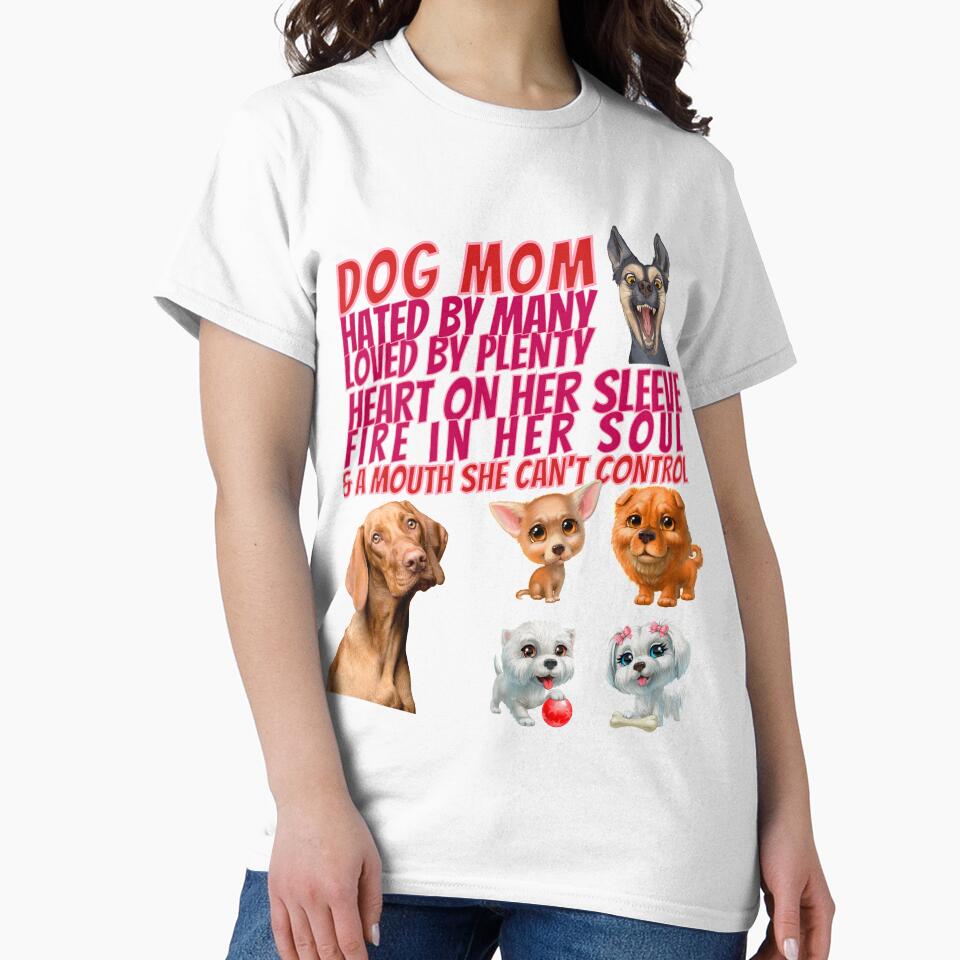 Dog Mom Hated by Many Loved by Plenty Puppy Doggy Dogies Puppies Furbabies by tengamerx