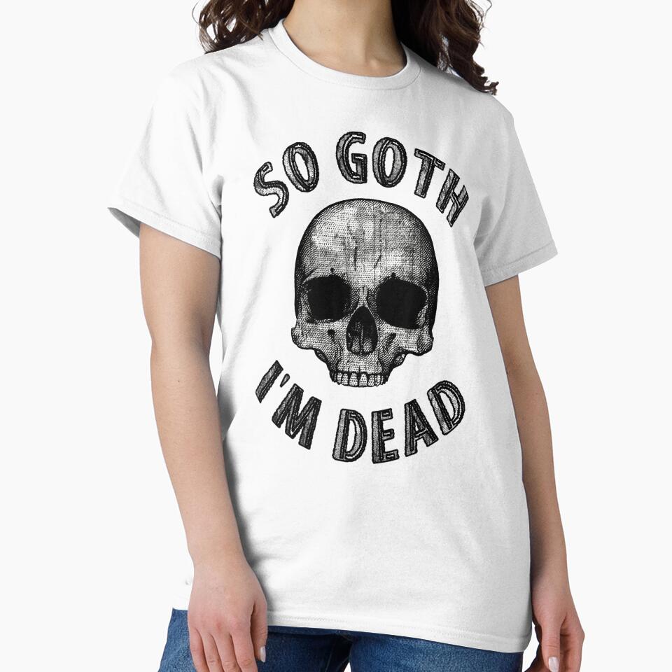 SO GOTH I'M DEAD by BobbyG305