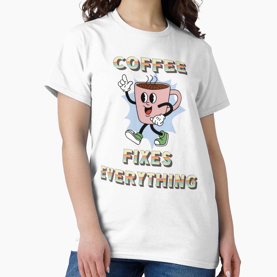 Retro Coffee Fixes Everything by BeansHotTees