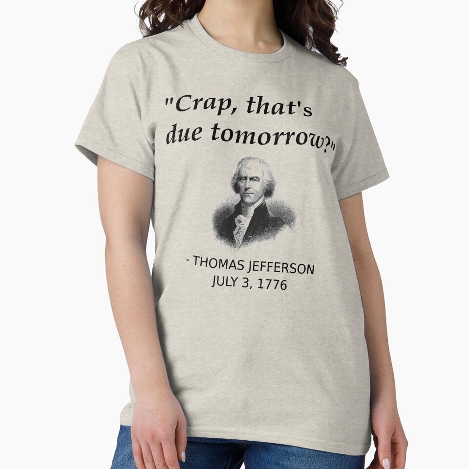 Funny Thomas Jefferson Independence Day USA History by Creekman Designs
