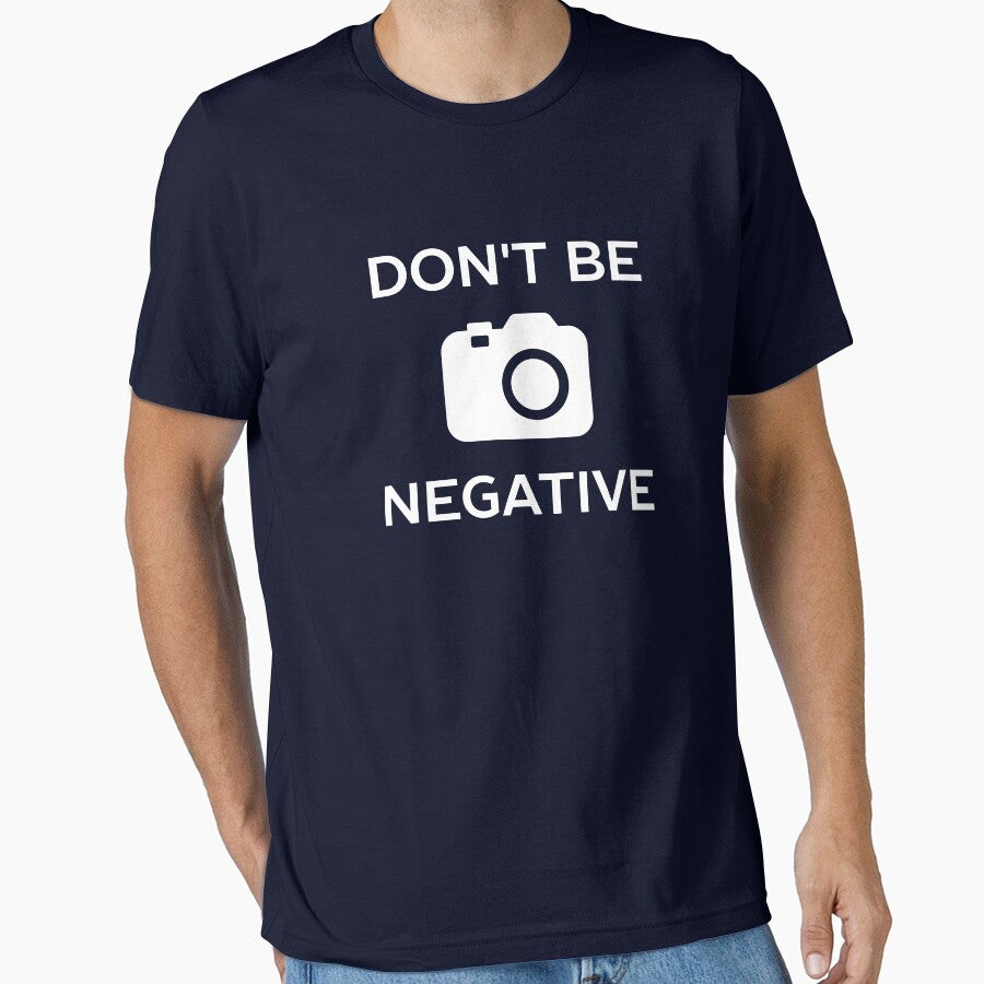 Don't Be Negative Camera Pun by happinessinatee