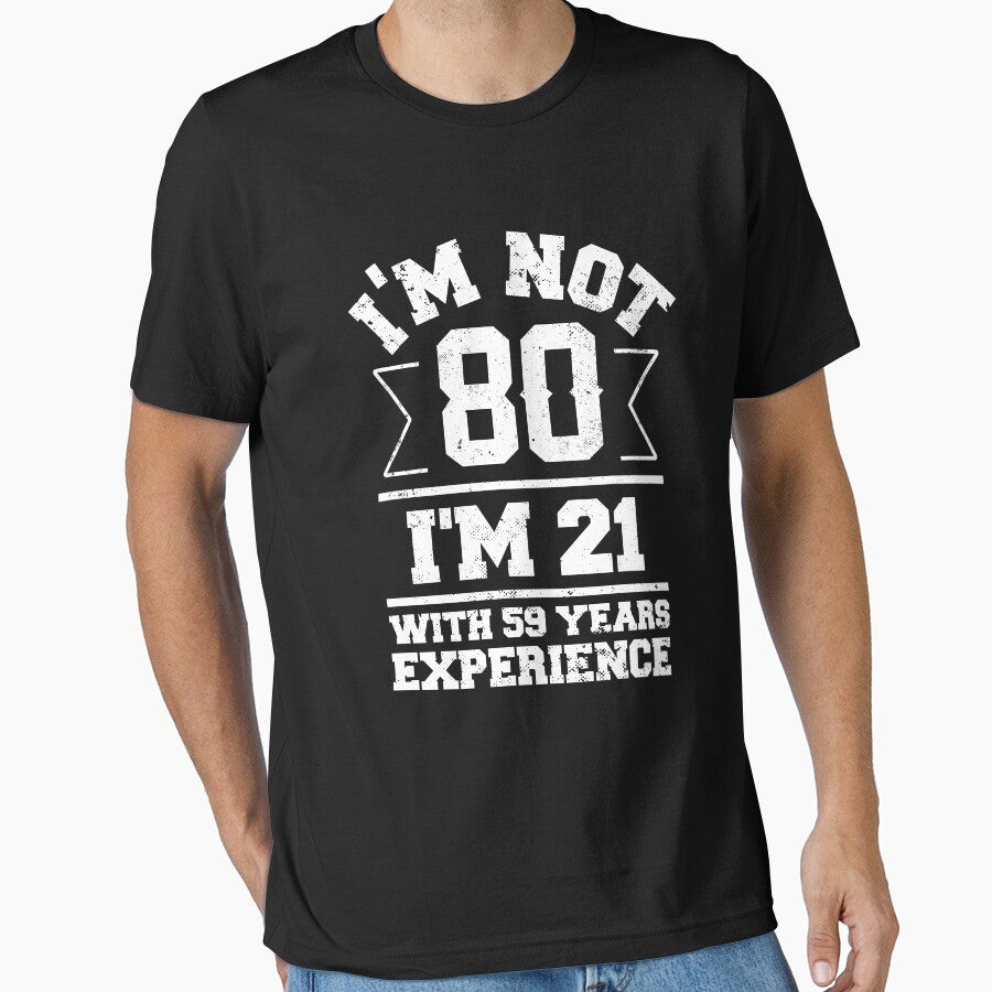 I'm Not 80 I'm 21 With 59 Years Experience by NQArtist