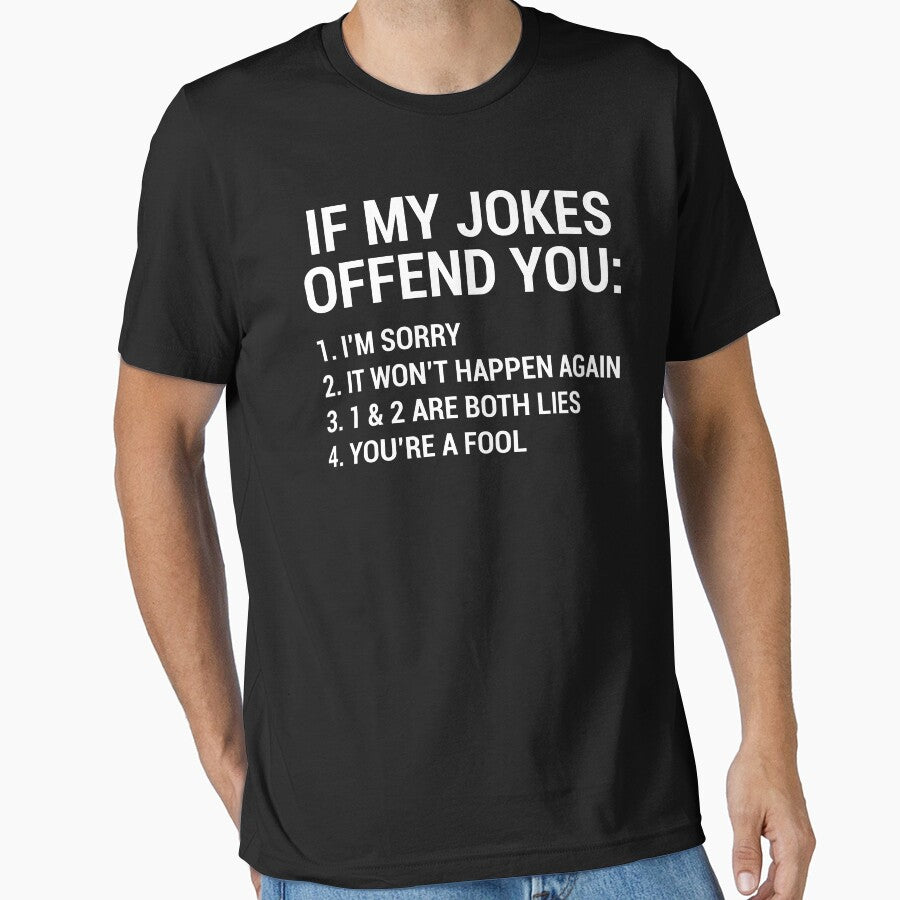 My Jokes Funny Sarcastic Quotes T-shirt by zcecmza