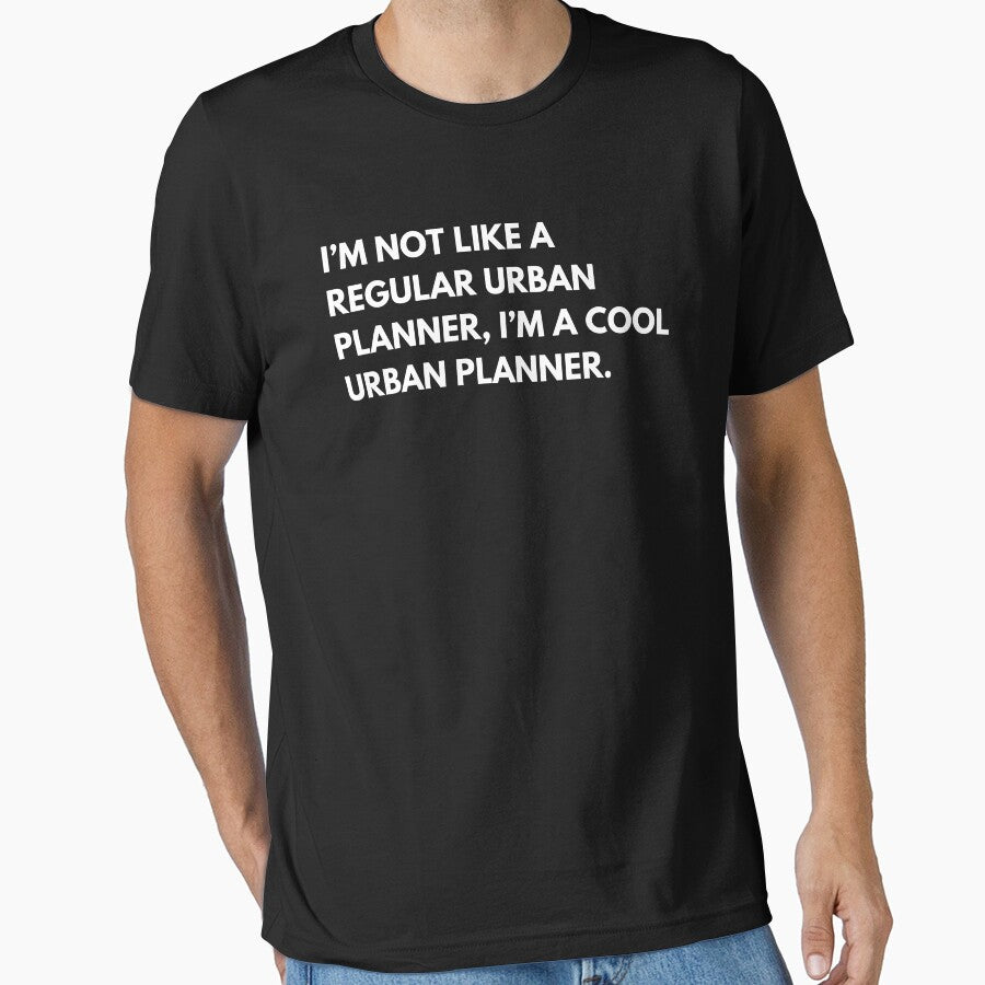 I’m Not Like A Regular Urban Planner I’m A Cool Urban Planner Funny by CuteLovelyDesigns