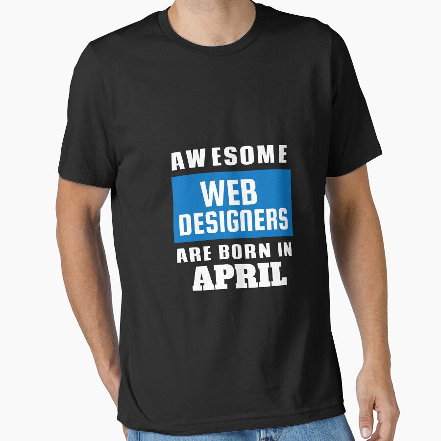 Awesome Web Designers Are Born In April - Birthday by Superhero Gear