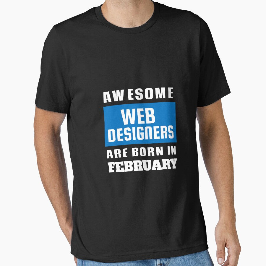Awesome Web Designers Are Born In February - Birthday by Superhero Gear