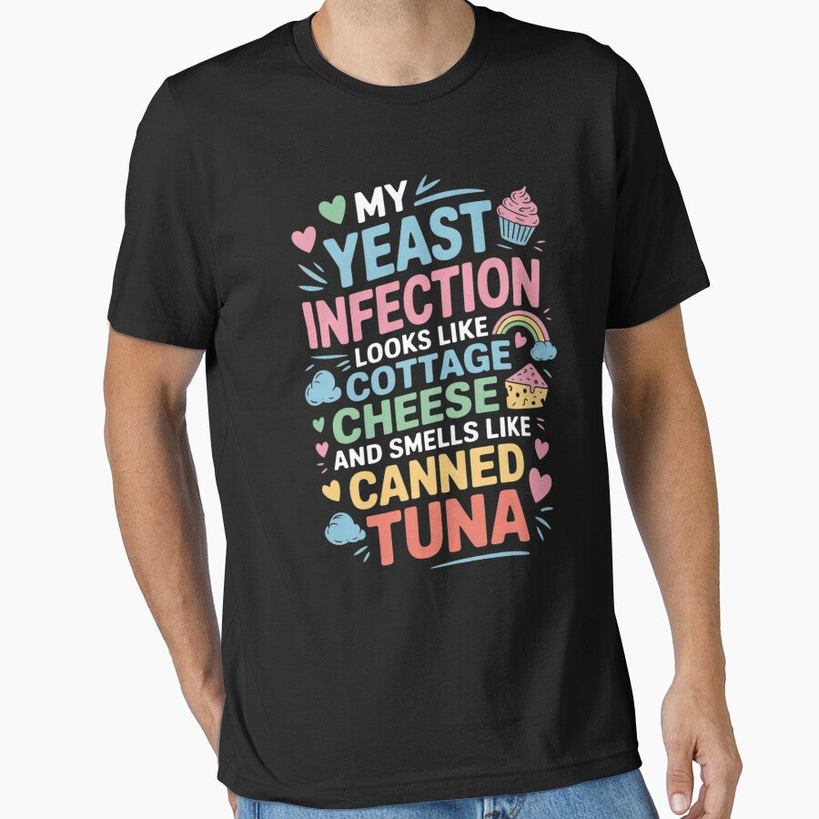 My Yeast Infection Tuna Cheese Inappropriate Adults by Charidana
