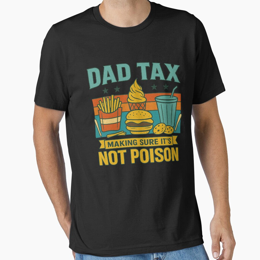 Dad Tax Making Sure It’s Not Poison Retro Dad Humor Quote by flagylART