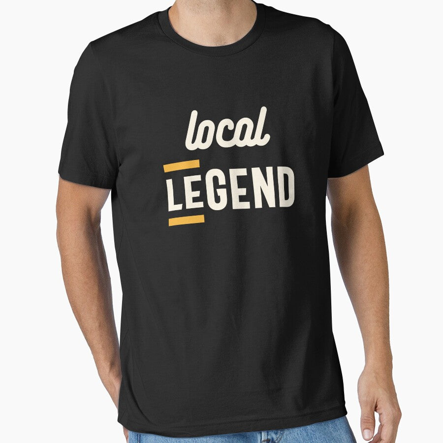 Local Legend - Funny Sarcastic by cidolopez