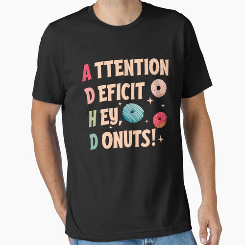 ADHD Attention Deficit Hey, Donuts! by KALONTA