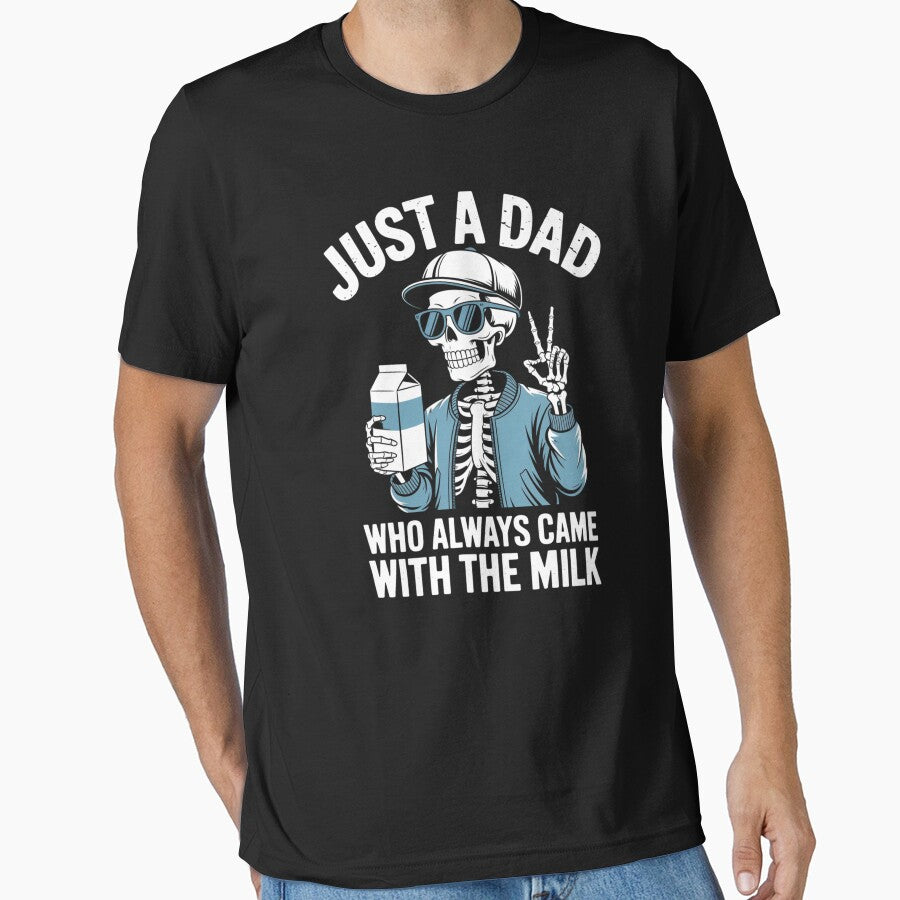 Just a Dad Who Always Came Back with the Milk - Funny Skeleton Dad Design by Gogetgiggles