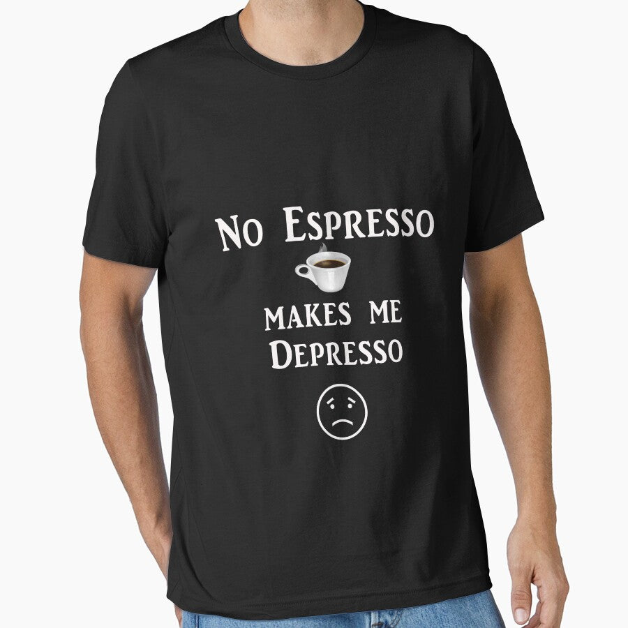 Funny No Espresso makes me Depresso Gift by LGamble12345