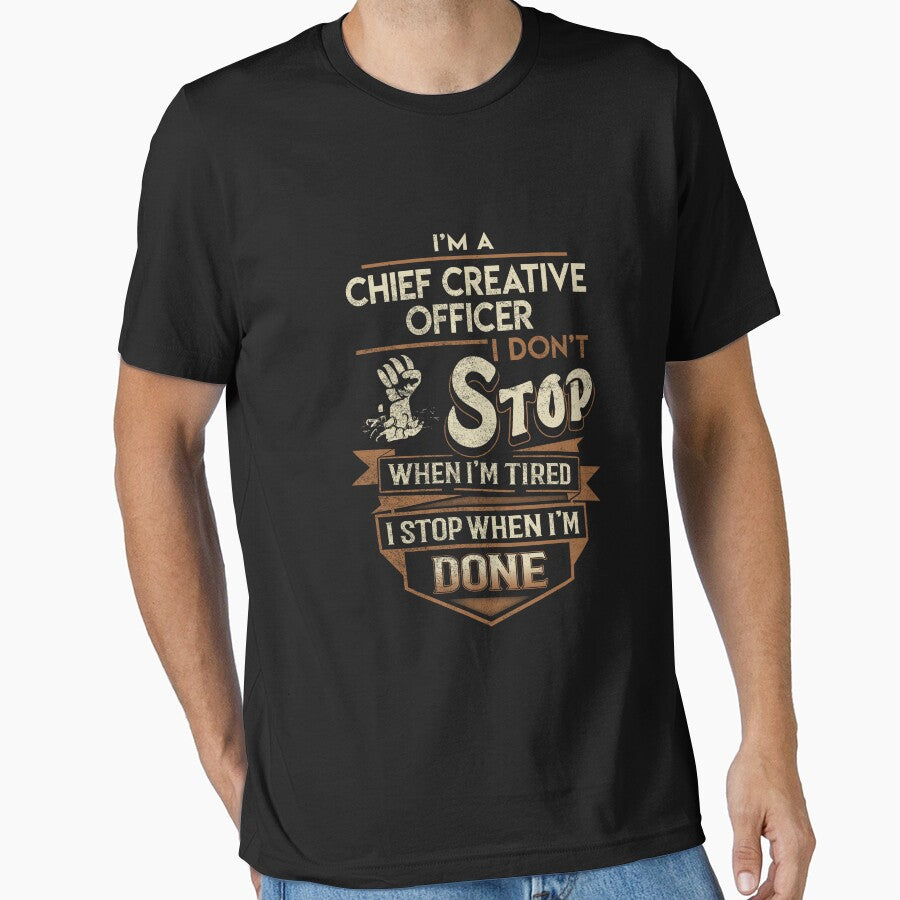 Chief Creative Officer T Shirt - I Stop When Done Job Gift Item Tee by natalinedk