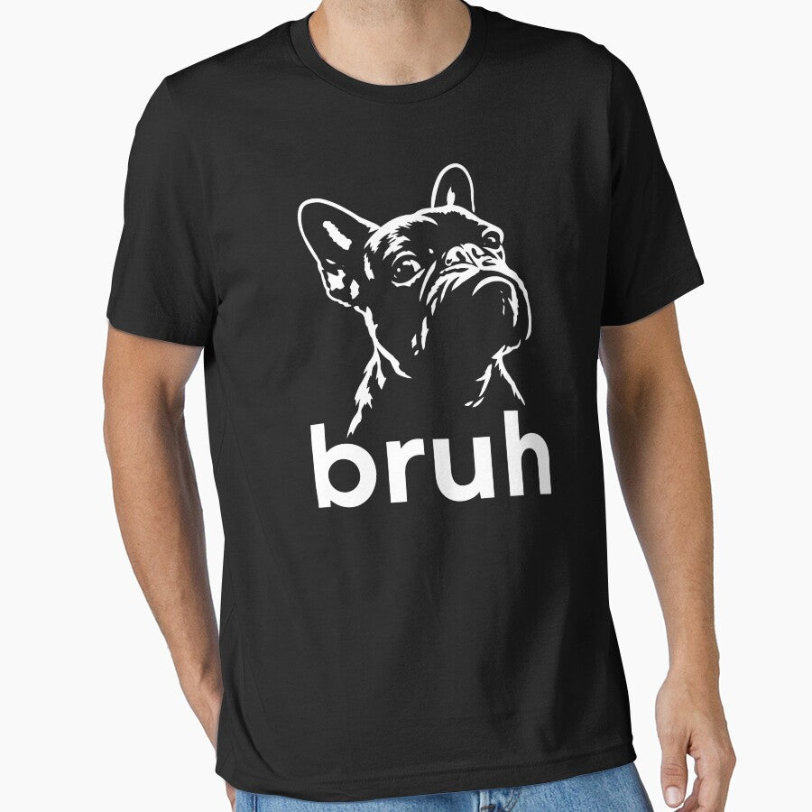 Bruh Funny French Bulldog Meme Dog Lover Art 2 by Doodletext