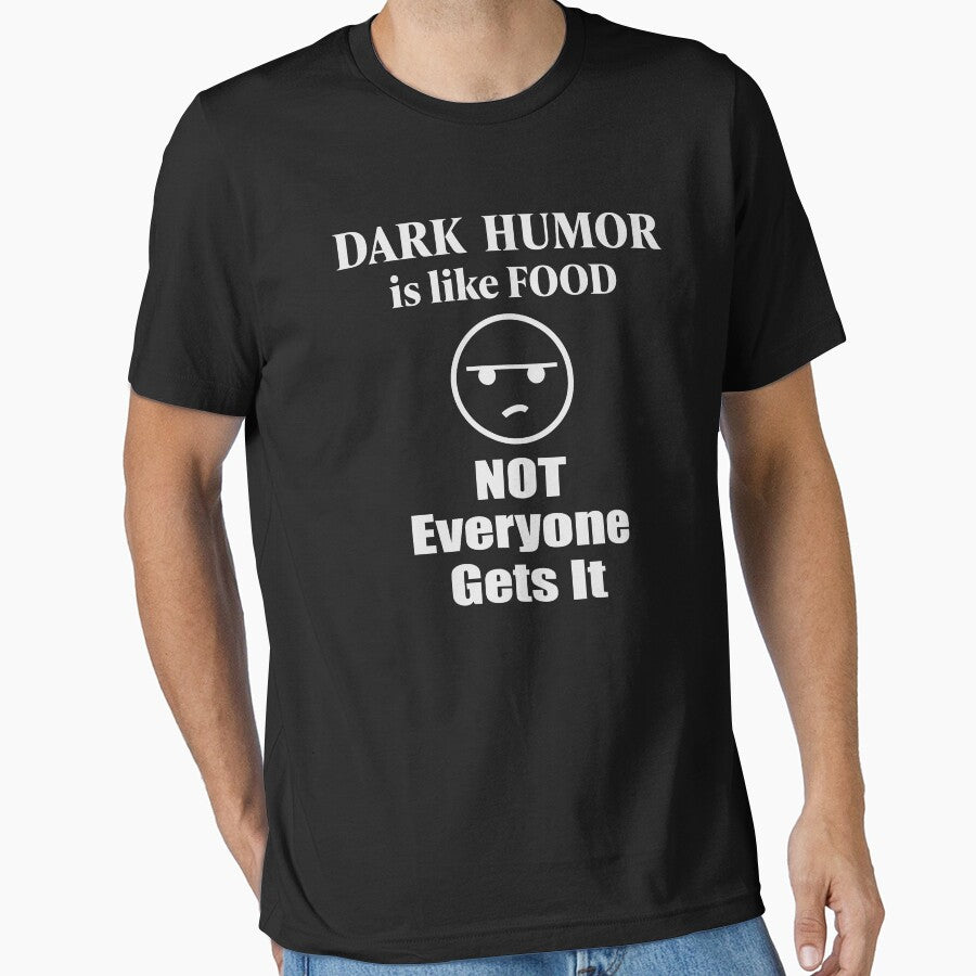 Dark Humor Is Like Food Not Everyone Gets It by rclwow